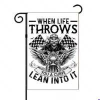 When Life Throws You A Curve Lean Into It Biker Garden Flag O-1662