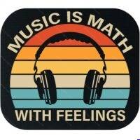 Music Is Math With Feelings Mouse Pad M-1661