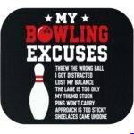My Bowling Excuses Mouse Pad S-1652