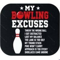 My Bowling Excuses Mouse Pad S-1652