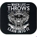 When Life Throws You A Curve Lean Into It Biker Mouse Pad O-1662