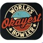 World's Okayest Bowler Mouse Pad F-1654