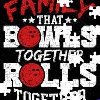 Family That Bowls Together Rolls Together Jigsaw Puzzle F-1657