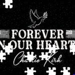 Charlie Kirk Forever In Our Hearts Memorial Jigsaw Puzzle P-1636