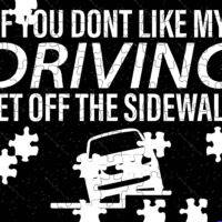 If You Don't Like My Driving Jigsaw Puzzle S-1659
