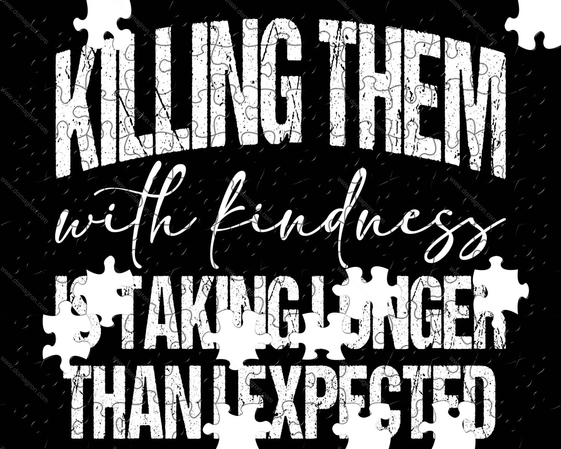 Killing Them With Kindness Jigsaw Puzzle S-1653