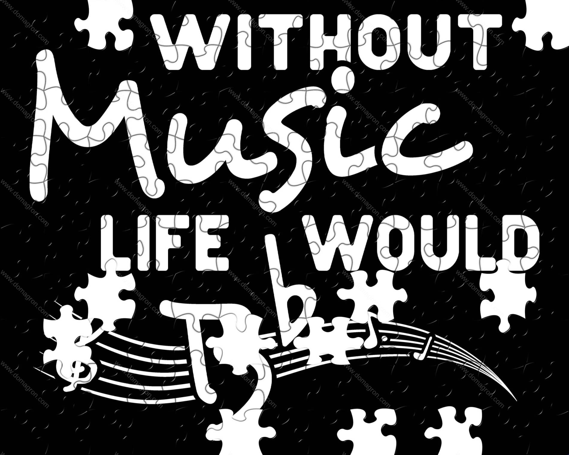 Without Music Life Would Be Flat Jigsaw Puzzle F-1630