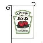 Catch Up With Jesus Garden Flag I-1671
