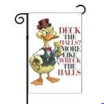 Desk The Halls More Like Wreck The Halls Christmas Garden Flag H-1683