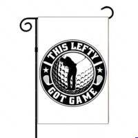 This Lefty Got Game Golf Garden Flag F-1690