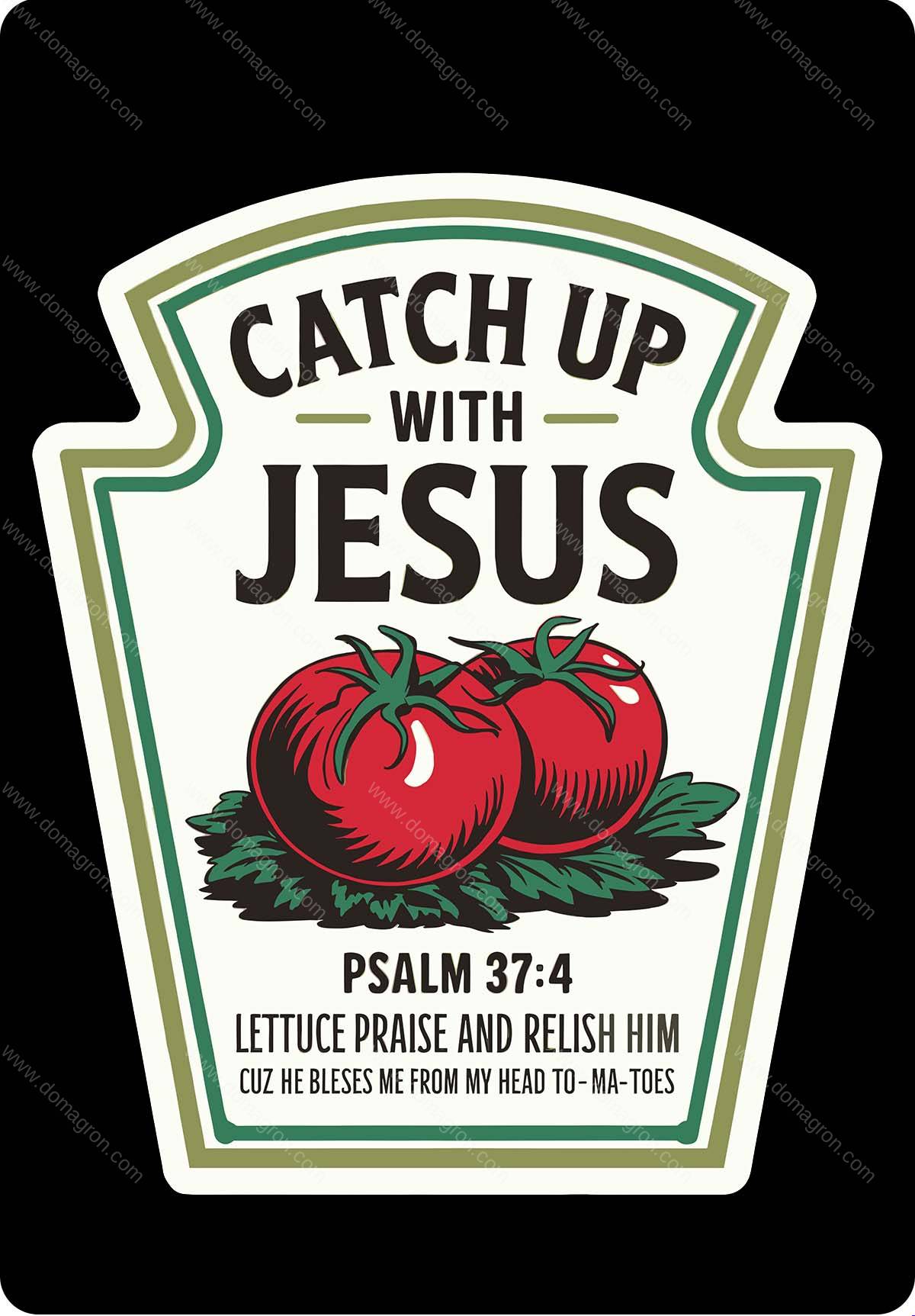 Catch Up With Jesus Metal Photo I-1671