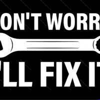 Don't Worry I'll Fix It Mechanic Metal Photo F-1666