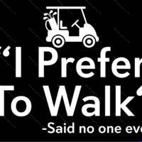 I Prefer To Walk Said No One Ever Metal Photo F-1697