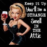Keep It Up You'll Be A Strange Smell In The Attic Metal Photo S-1686