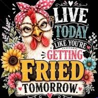 Live Today Like You're Getting Fried Tomorrow Metal Photo I-1694