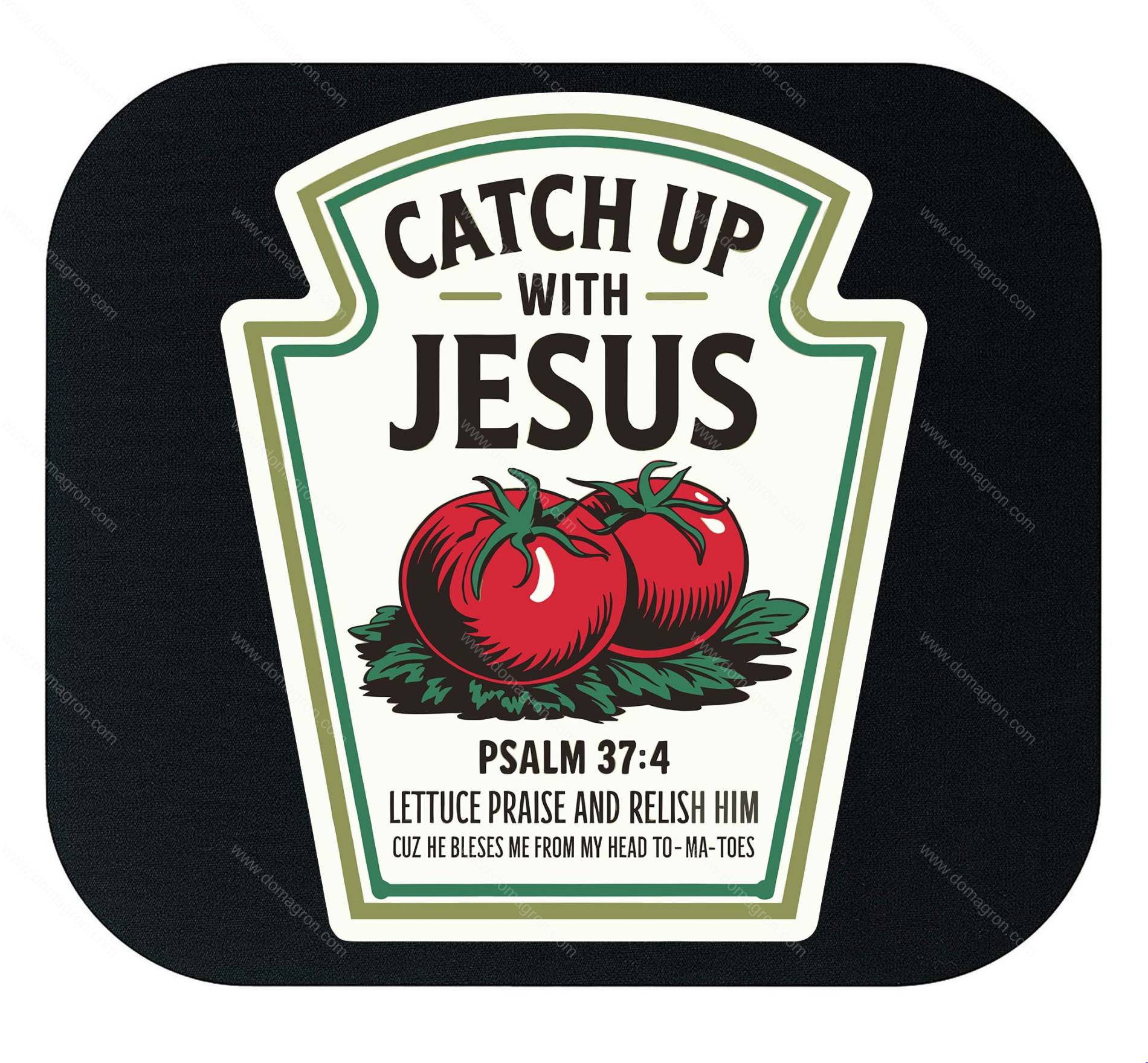 Catch Up With Jesus Mouse Pad I-1671