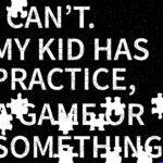 I Can't. My Kid Has Practice, A Game Or Something Jigsaw Puzzle F-1691