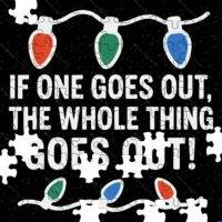 If One Goes Out The Whole Thing Goes Out Jigsaw Puzzle H-1680