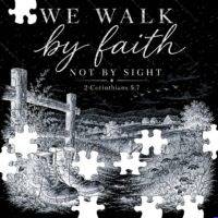 We Walk By Faith Not By Sight Jigsaw Puzzle I-1684